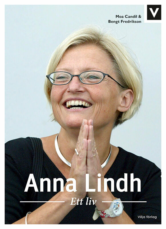 Anna Lindh : ett liv Online