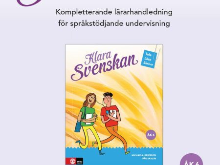 Klara svenskan åk 6 Kompletterande Lh för språkstödjande undervisning For Cheap