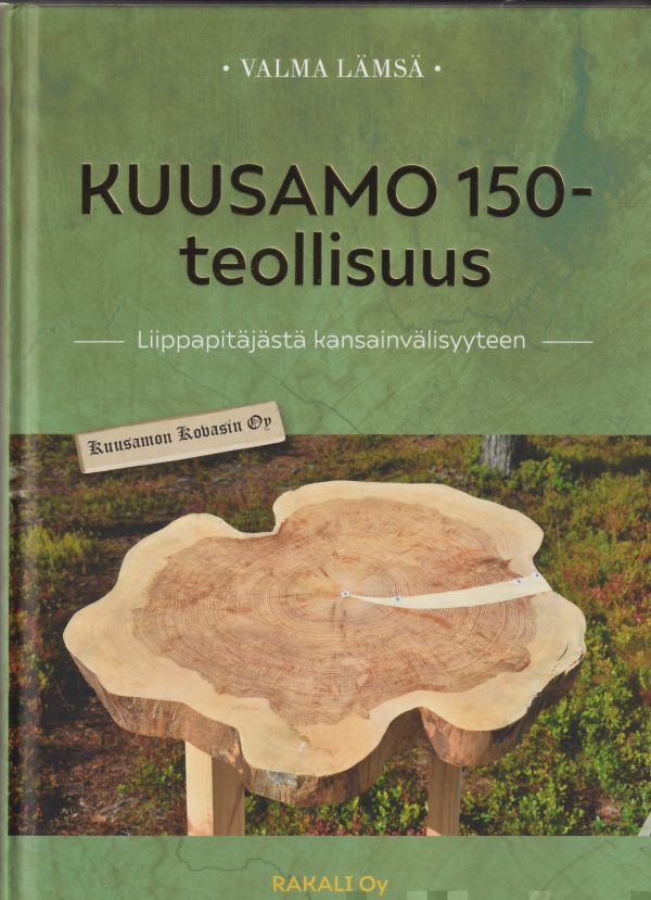 KUUSAMO 150 -teollisuus 1868-2023 Online Hot Sale