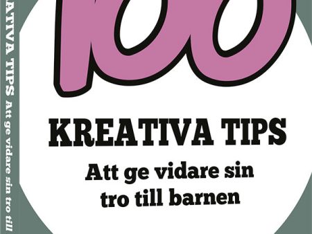 100 kreativa tips : att ge vidare sin tro till barnen For Cheap