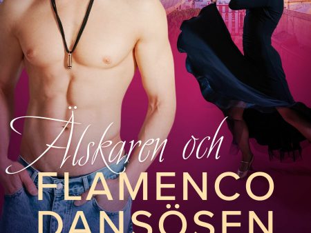 Älskaren och flamencodansösen - erotisk novell For Cheap