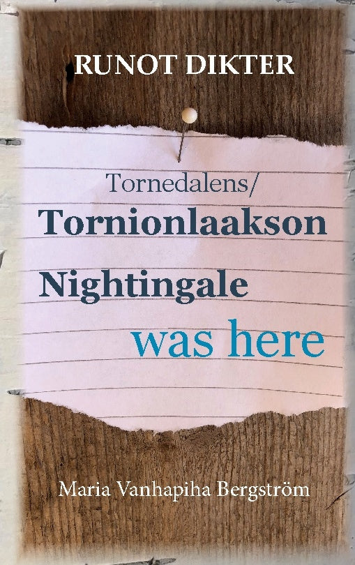 Tornionlaakson Nightingale was here - runot : Tornedalens Nightingale was here - dikter on Sale