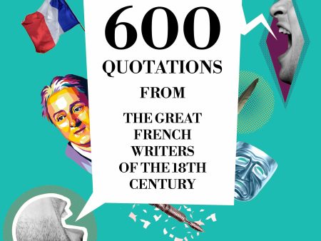 600 Quotations from the Great French Writers of the 18th Century Fashion