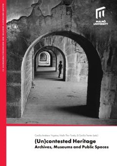 (Un)contested heritage : archives, museums and public spaces on Sale