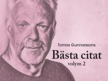 Tomas Gunnarssons Bästa citat volym 2 Hot on Sale