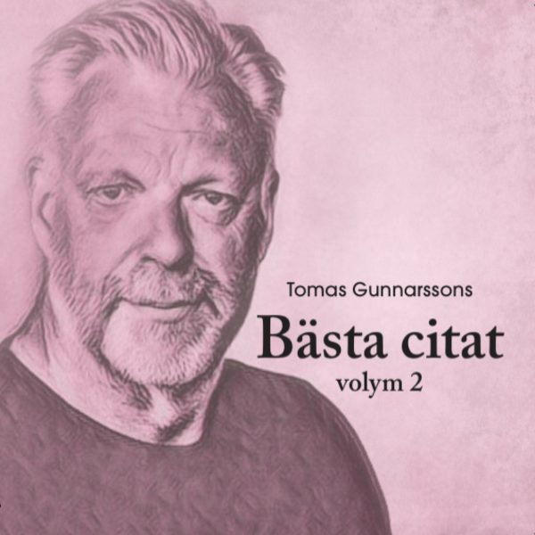 Tomas Gunnarssons Bästa citat volym 2 Hot on Sale