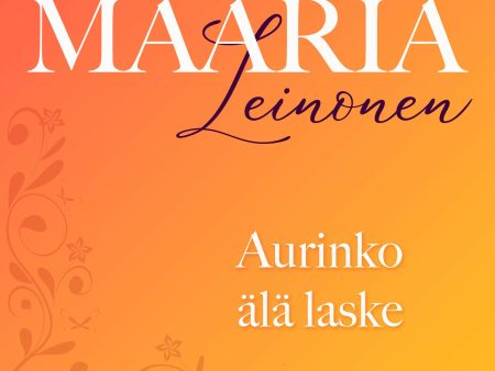 Aurinko älä laske Fashion