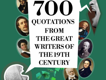 700 Quotations from the Great Writers of the 19th Century Online Sale