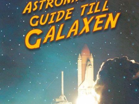 Astronautens guide till galaxen Cheap