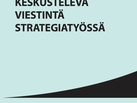 Keskusteleva viestintä strategiatyössä For Cheap