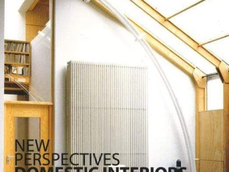 New Perspectives: Domestic Interiors Hot on Sale