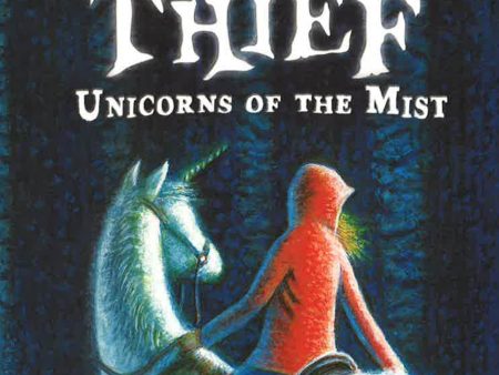 The Unicorn Thief (Unicorns Of The Mist) Sale